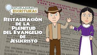 La Restauración de la Plenitud del Evangelio de Jesucristo | Ven Sígueme | Doctrina y Convenios