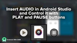 How to Insert AUDIO and PLAY & PAUSE it with buttons | Android Studio Latest Version