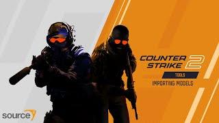 Counter Strike 2 - Importing Models