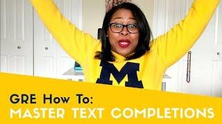 Master GRE Text Completions | Study Tips for GRE Test from a Real Person