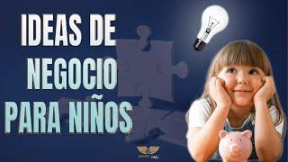  35  Ideas De  NEGOCIOS Para Niños