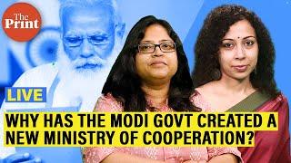 Why has the Modi govt created a new Ministry of Cooperation?