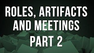 Agile Scrum Training Part 2 - Roles, Artifacts and Meetings