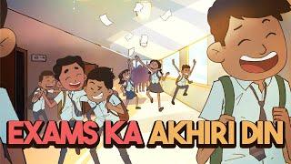 Exams Ka Akhiri Din | Last Day of Exam | Freedom | Wholesome Animation Film | Schooldays | Childhood