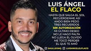 Luis Ángel El Flaco - 10 Éxitos con los Recoditos