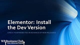 Elementor: Check your site with the latest dev version