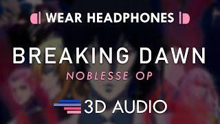 NOBLESSE OP Full – BREAKING DAWN (3D AUDIO ) | Jae Joong