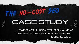 The No-Cost SEO Case Study