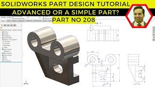 SolidWorks Part Design Tutorial: From Concept to Creation | Part No 208