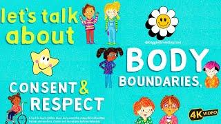 Let’s Talk About Body Boundaries, Consent and Respect: Kids Book Read Aloud