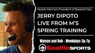 Seattle Mariners President of baseball operations Jerry Dipoto LIVE from M's Spring Training