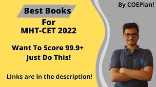 Best Books For mht cet 2022| Score 99.9+ By Only Doing This! | By A COEP Student! | #mhtcet2022