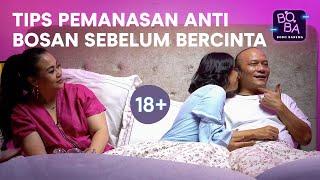 Tips Pemanasan  Anti Bosan Sebelum Bercinta I BoBa