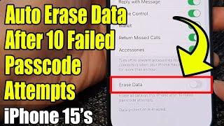 Protect Your iPhone 15: Enable/Disable Auto Erase Data After 10 Failed Passcode Attempts