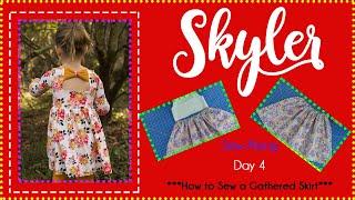 Day 4: Skyler Sew Along - How to sew and gather a skirt. Great for knit or woven fabrics