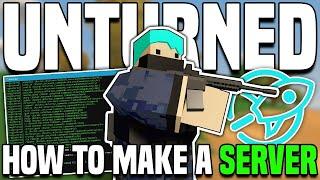 How To Make A Unturned Server Easy!! 2020-2021 easy [NEW VERSION]