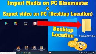 Import Media on PC Kinemaster | Export video on PC (Desktop Location) | Education Techpoint