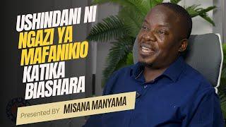 Ushindani ni ngazi ya mafanikio katika biashara - Misana Manyama