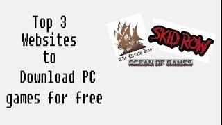 TOP 3 Websites to Download PC Games for Free (2017).