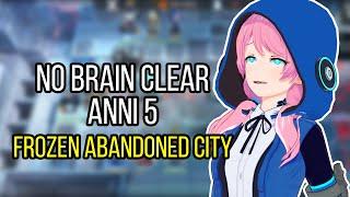 No-Brain Clear Annihilation 5 (Frozen Abandoned City) | Arknights