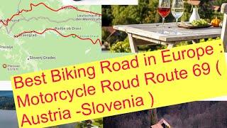 Best Biking Road in Europe : Motorcycle Roud Route 69 (Austria -Slovenia )