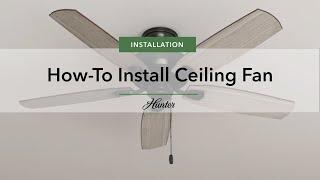 How to Install a Ceiling Fan | Hunter Fan Company