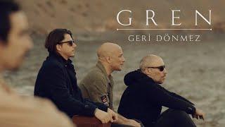 GREN - "Geri Dönmez" (Official Video)