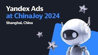 Yandex Ads at #chinajoy