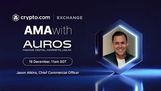 Live AMA with Jason Atkins, Chief Commercial Officer, Auros | Crypto.com Exchange