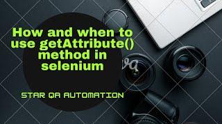 getAttribute method in selenium, How and when to use?