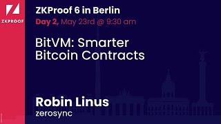 BitVM: Smarter Bitcoin Contracts - Robin Linus (zerosync)