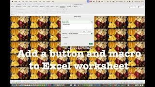 Add a Button to an Excel Worksheet and add a macro