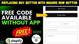 Replacing Buy Button with Inquire Now Button in Shopify | without APP