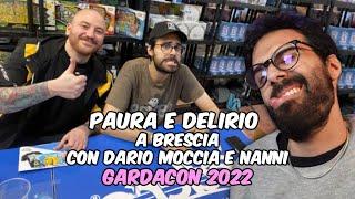 Paura e Delirio a Brescia con Dario Moccia e Nanni | Gardacon 2022