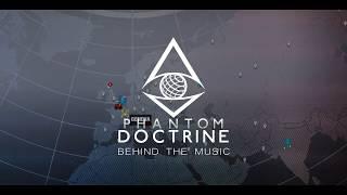 Phantom Doctrine - Behind the Music