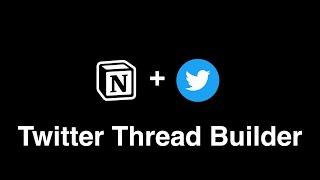 How to Build a Twitter Thread Builder in Notion