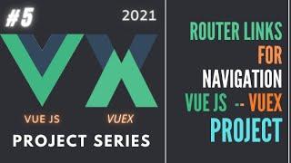 #5 Create navigation bar using vue router | VueJS Beginner Tutorial| Vuex Beginner Tutorial [ 2021]
