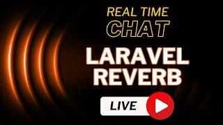 Real Time Chat With Laravel Reverb