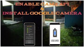 Enable Cam2 API & Install GCAM Tanpa PC! || ROOT / NO ROOT