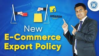 What is E-Commerce Export | India's New E - Commerce Export policy  and its Benefits for Export