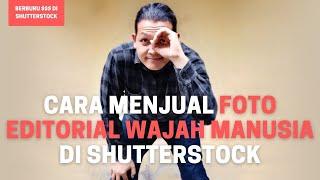 Cara MENJUAL FOTO EDITORIAL Wajah Manusia di Shutterstock