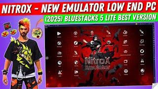 NitroX - Low End PC Best Andorid Emulator For Free Fire | Bluestacks 5 Lite New Emulator For PC 2025