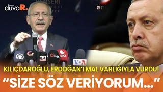 Kılıçdaroğlu, Erdoğan'ı mal varlığıyla vurdu! "Size söz veriyorum..."