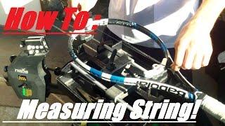 How to Measure Tennis String Perfectly!