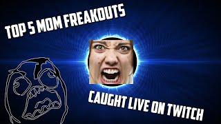 Top 5 mom freakouts live on Twitch