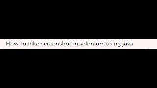 Capture Screenshot in Selenium