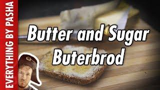 How to Sugar Butter Buterbrod - Let's Cook with Pasha