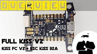 Kiss FC V2 + ESC 32A | Overview