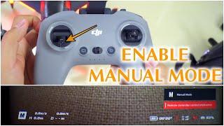 How to ENABLE MANUAL MODE of DJI FPV, which was disabled in default