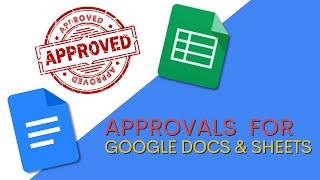 Approvals for Google Docs and Sheets